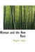Woman and the New Race by Margaret Sanger Woman and the New Race by Margaret Sanger