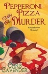 Pepperoni Pizza Can Be Murder (Pizza Lovers, #2)