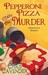 Pepperoni Pizza Can Be Murder (Pizza Lovers, #2)