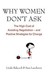 Why Women Don't Ask: The High Cost of Avoiding Negotiation - And Positive Strategies for Change. Linda Babcock, Sara Laschever (Paperback)