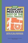 Pushcart Prize XXXIII: Best of the Small Presses Pushcart Prize XXXIII: Best of the Small Presses