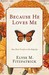 Because He Loves Me: How Christ Transforms Our Daily Life (Paperback)
