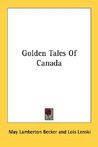 Golden Tales of Canada Golden Tales of Canada