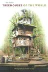 Treehouses of the World Treehouses of the World