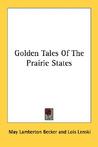 Golden Tales of the Prairie States Golden Tales of the Prairie States