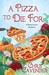 A Pizza To Die For by Chris Cavender A Pizza To Die For by Chris Cavender