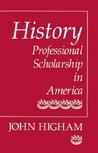 History: Professional Scholarship in America