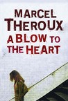 A Blow To The Heart A Blow To The Heart