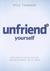 Unfriend Yourself: Three Days to Detox, Discern, and Decide About Social Media (Paperback)