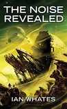 The Noise Revealed (Noise #2) The Noise Revealed (Noise #2)