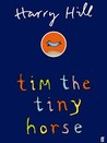 Tim The Tiny Horse