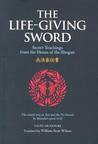 The Life-Giving Sword by Yagyu Munenori The Life-Giving Sword by Yagyu Munenori