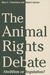 The Animal Rights Debate: A...