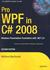 Pro WPF in C# 2008: Windows...