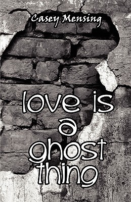 Love Is a Ghost Thing