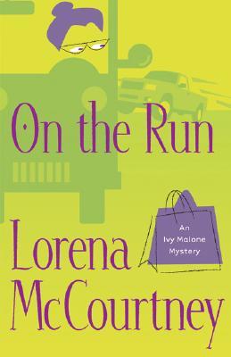 On the Run (Ivy Malone Mysteries, #3)