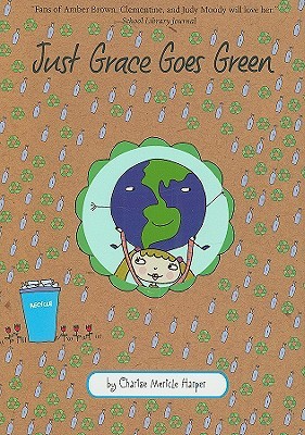 Just Grace Goes Green by Charise Mericle Harper