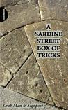 A Sardine Street Box of Tricks A Sardine Street Box of Tricks