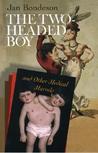 The Two-Headed Boy, and Other Medical Marvels The Two-Headed Boy, and Other Medical Marvels