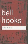 Outlaw Culture by Bell Hooks