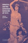 America and the Armenian Genocide of 1915 America and the Armenian Genocide of 1915