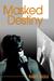 Masked Destiny