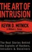 The Art of Intrusion: The Real Stories Behind the Exploits of Hackers, Intruders & Deceivers (Hardcover)