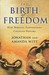 The Birth of Freedom: How B...