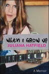 When I Grow up by Juliana Hatfield