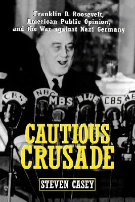 Cautious Crusade by Steven Casey