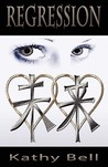 Regression (Book One of the Infinion Trilogy) Regression (Book One of the Infinion Trilogy)
