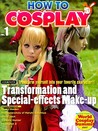 How to Cosplay, Volume 1 by Graphic-Sha