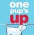 One Pup's Up by Marsha Wilson Chall One Pup's Up by Marsha Wilson Chall