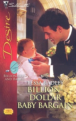 Billion-Dollar Baby Bargain (Billionaires and Babies, #7) by Tessa Radley
