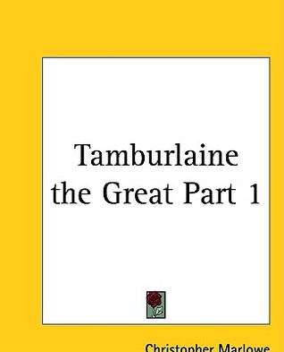 Tamburlaine the Great Part 1