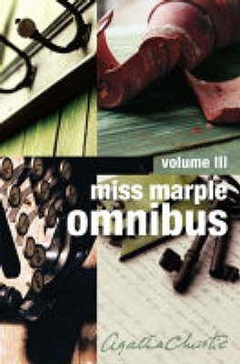 Miss Marple Omnibus (Vol 3) Agatha Christie