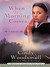 When the Morning Comes (Sisters of the Quilt, #2)