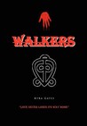 Walkers by Kyra Gates Walkers by Kyra Gates