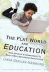 The Flat World and Education by Linda Darling-Hammond