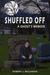Shuffled Off