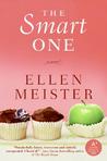 The Smart One by Ellen Meister The Smart One by Ellen Meister
