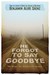 He Forgot to Say Goodbye