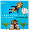 Why the Sun and the Moon Live in the Sky by Elphinstone Dayrell