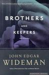Brothers and Keepers by John Edgar Wideman Brothers and Keepers by John Edgar Wideman