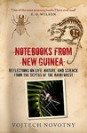 Notebooks from New Guinea: Field Notes of a Tropical Biologist Notebooks from New Guinea: Field Notes of a Tropical Biologist
