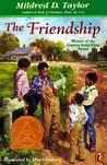 The Friendship by Mildred D. Taylor The Friendship by Mildred D. Taylor