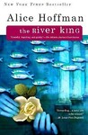 The River King by Alice Hoffman The River King by Alice Hoffman