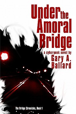 Under the Amoral Bridge (The Bridge Chronicles, #1)