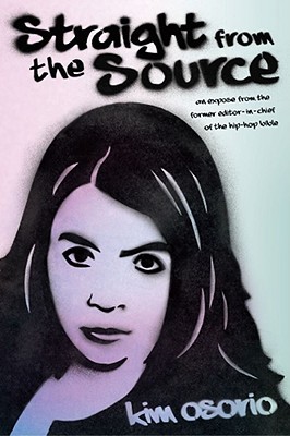 Straight from the Source by Kim Osorio Straight from the Source by Kim Osorio