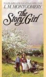 The Story Girl by L.M. Montgomery The Story Girl by L.M. Montgomery